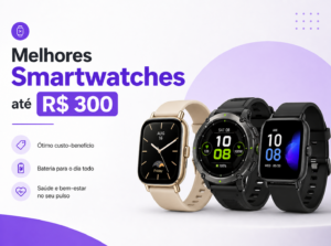 smartwatches-ate-R$-300